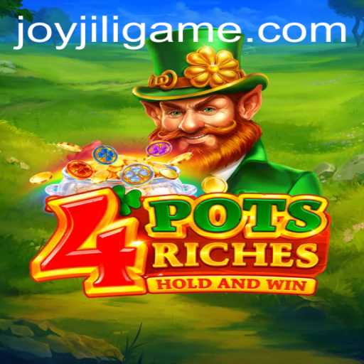 Unlock Riches with 4potsriches by JoyJILI