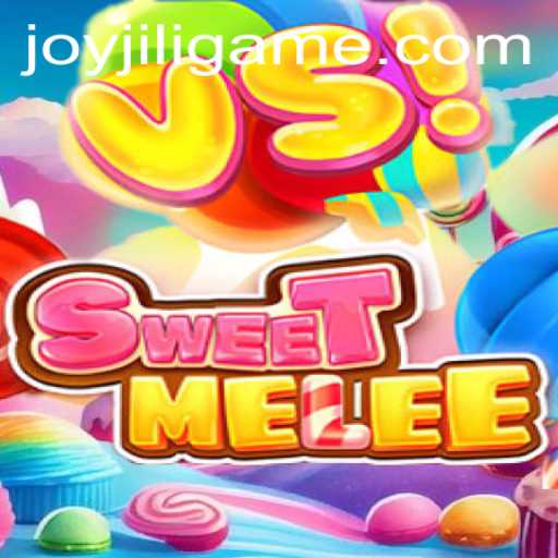 Exploring the World of SweetMelee: A JoyJILI Experience